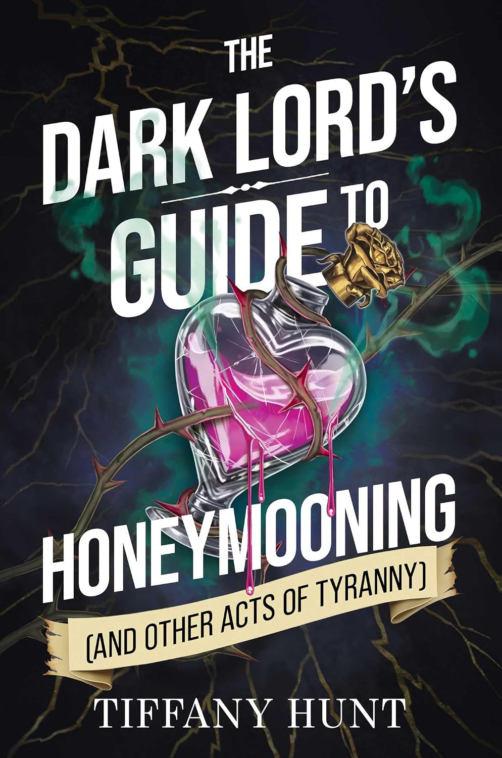 The Dark Lord's Guide to Honeymooning (and Other Acts of Tyranny) (Guides to Villainy and Love)