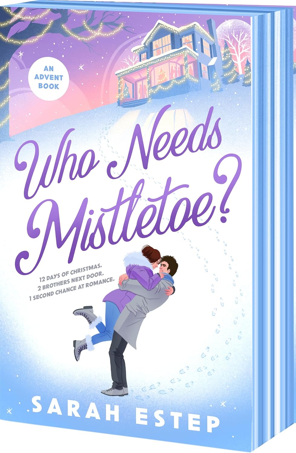 Who Needs Mistletoe?: an Advent Romance
