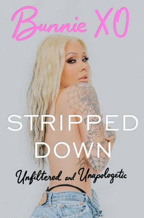 Bunnie Xo Stripped Down: Unfiltered and Unapologetic