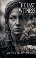 The Last Witness - WW2 Historical Fiction