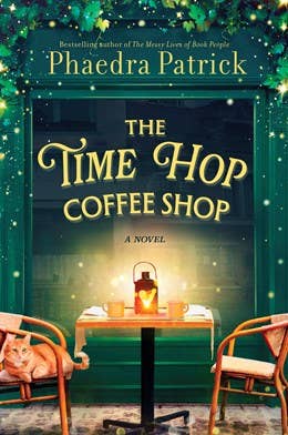 The Time Hop Coffee Shop: A Novel – A Charming Magical Realism Story of Second Chances and New Beginnings