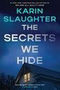 Secrets We Hide, The: Karin Slaughter