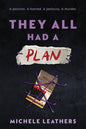 They All Had a Plan