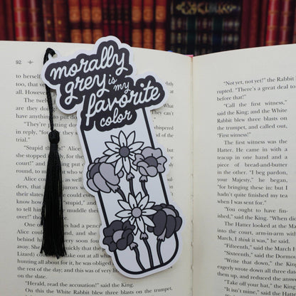 “Morally Grey is My Favorite Color” Bookmark