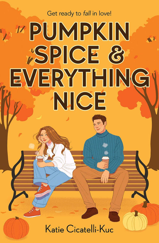 Pumpkin Spice & Everything Nice (A Cup o' Jo Novel)