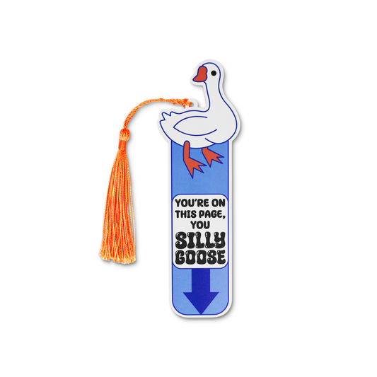 “You’re on This Page, You Silly Goose” Bookmark
