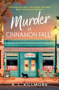 Murder at Cinnamon Falls: A Novel – A Cozy Small Town Mystery Where Second Chances and Secrets Collide (Cinnamon Falls Series, 1)