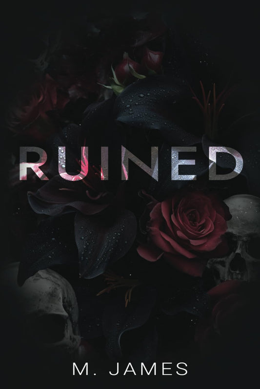 Ruined: A Dark Mafia Enemies To Lovers Standalone Romance