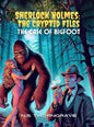 Sherlock Holmes: The Cryptid Files The Case of Bigfoot - Signed by Author