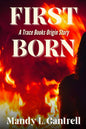 First Born: A Trace Books Origin Story (The Trace Books)-Signed by Author