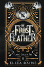 Of Frost and Feather: A Brides of Mist and Fae Novel (Flame Cursed Fae)
