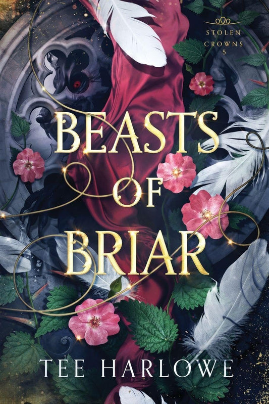 Beasts of Briar: A Steamy Fantasy Romance (Stolen Crowns)  book 5- Signed by Author