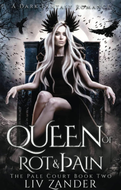 Queen of Rot and Pain: A Dark Fantasy Romance (The Pale Court 2)