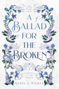 A Ballad for the Broken (Cadence of the Fallen)