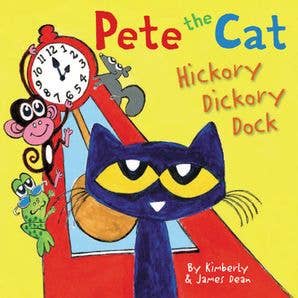 Pete the Cat: Hickory Dickory Dock : James Dean