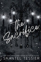 The Sacrifice : A Dark Enemies to Lovers Romance: The lord Series