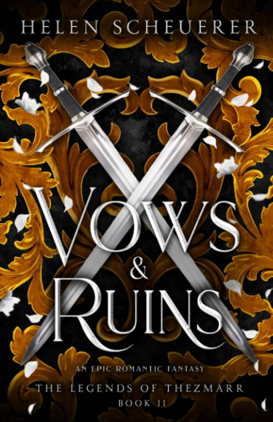 Vows & Ruins: An epic romantic fantasy (The Legends of Thezmarr)