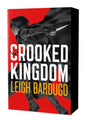 Crooked Kingdom: The Dregs Edition: A Sequel to Six of Crows