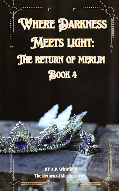 Where Darkness Light: The Return of Merlin - Signed by Author