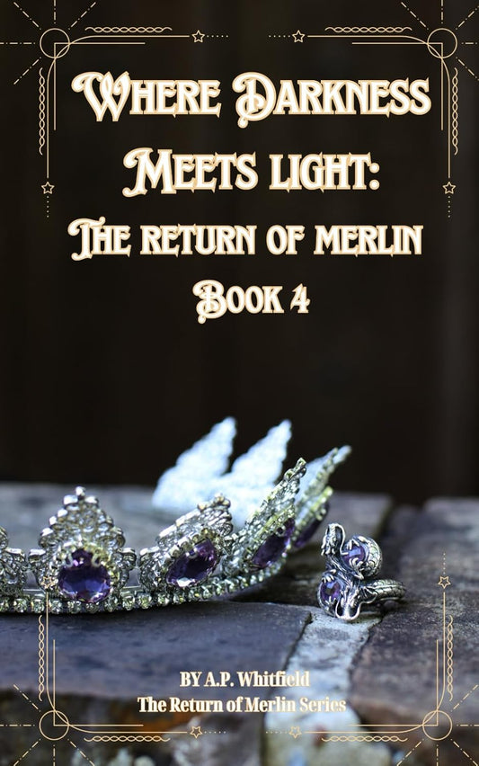 Where Darkness Light: The Return of Merlin - Signed by Author