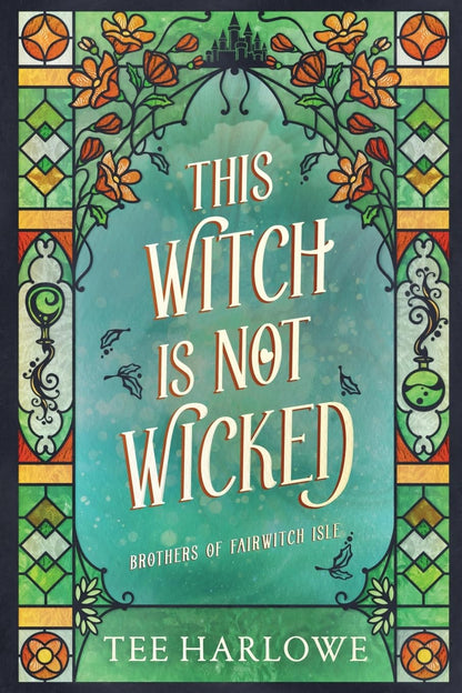 This Witch Is Not Wicked: A Cozy Fantasy Romance (Brothers of Fairwitch Isle)  book 2- Signed by Author