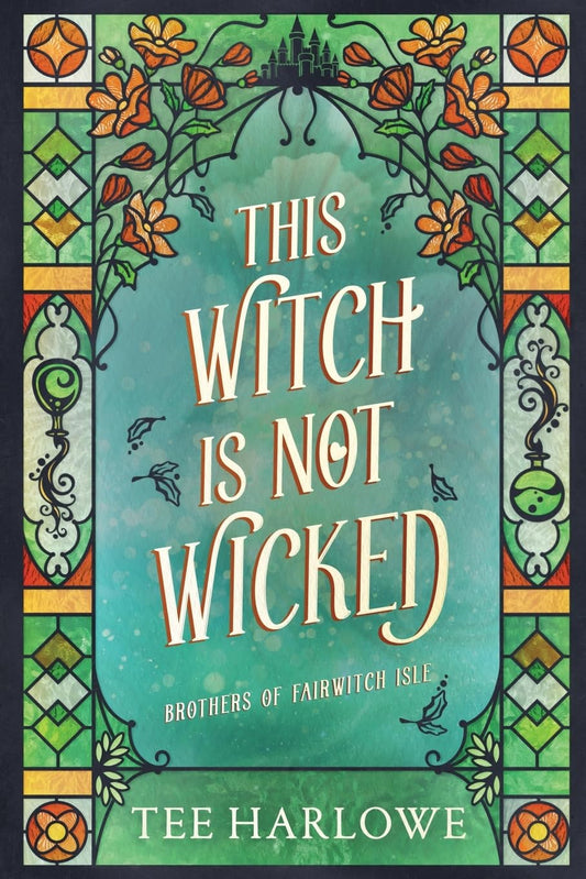 This Witch Is Not Wicked: A Cozy Fantasy Romance (Brothers of Fairwitch Isle)  book 2- Signed by Author