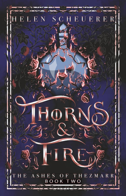 Thorns & Fire: An epic fantasy romance (The Ashes of Thezmarr Book 2)