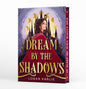 Dream by the Shadows (Deluxe Limited Edition) (The Shadow Weavers Duology, 1)