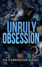 Unruly Obsession: A Fake Dating, Bodyguard, Dark Mafia Romance (Insidious Obsession)