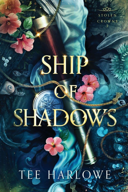 Ship of Shadows: A Steamy Fantasy Romance (Stolen Crowns) book 2- Signed by Author