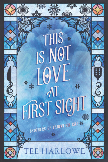 This Is Not Love at First Sight: A Cozy Fantasy Romance (Brothers of Fairwitch Isle) - Signed by Author
