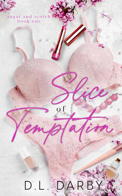 Slice of Temptation: A Reverse Age Gap Romance (Sugar and Scotch Duet) with signed book plates