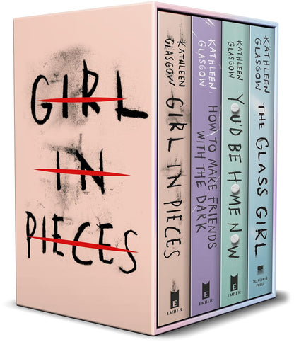 Girl in Pieces; How to Make Friends with the Dark; You'd Be Home Now; The Glass Girl: Kathleen Glasgow 4-Book Boxed Set:
