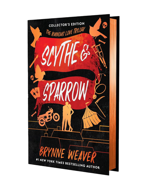 Scythe & Sparrow (Collector's Edition) (The Ruinous Love Trilogy)