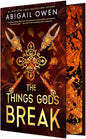 The Things Gods Break: A High-Stakes Greek Gods Romantasy (The Crucible, 2)
