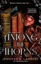 Among the Thorns (Never the Roses 2)