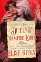 A Duel with the Vampire Lord: A Standalone Fantasy Romance (Married to Magic)