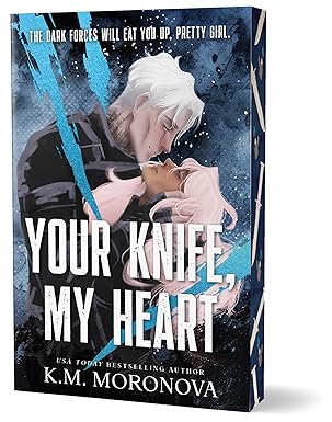 Your Knife, My Heart (Deluxe Edition) (Dark Forces, 1) (Pre-Order November 11th)
