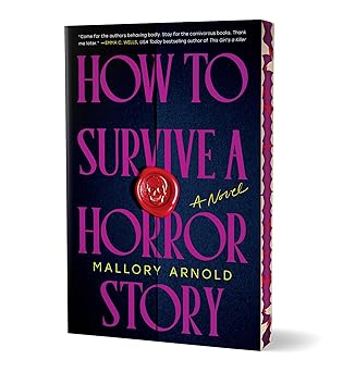 How to Survive a Horror Story (Deluxe Edition): A Novel - Book Only
