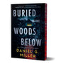 Buried in the Woods Below (Deluxe Edition)