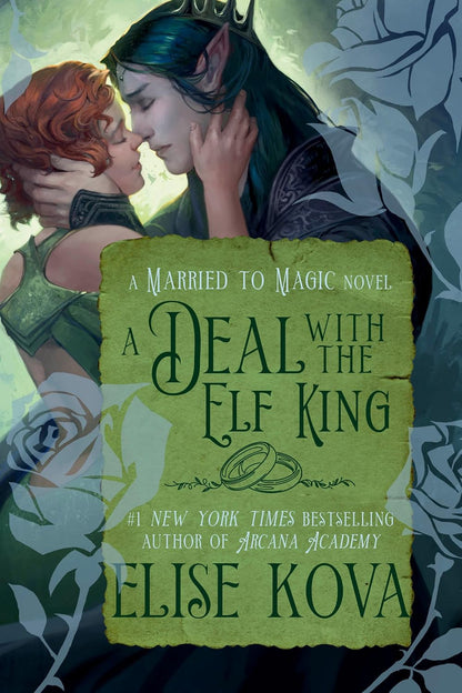 A Deal with the Elf King: A Standalone Fantasy Romance (Married to Magic)