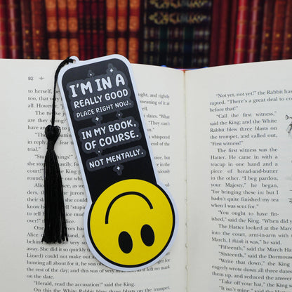 “I’m in a Really Good Place Right Now" Bookmark