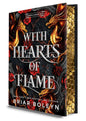 With Hearts of Flame (Deluxe Limited Edition): A Dark Academia Romantasy Novel of Vampires and Dragons Featuring Stenciled Edges and Illustrated Endpapers (Bloodwing Academy, 4)Pre-Order Releases October 20 2026