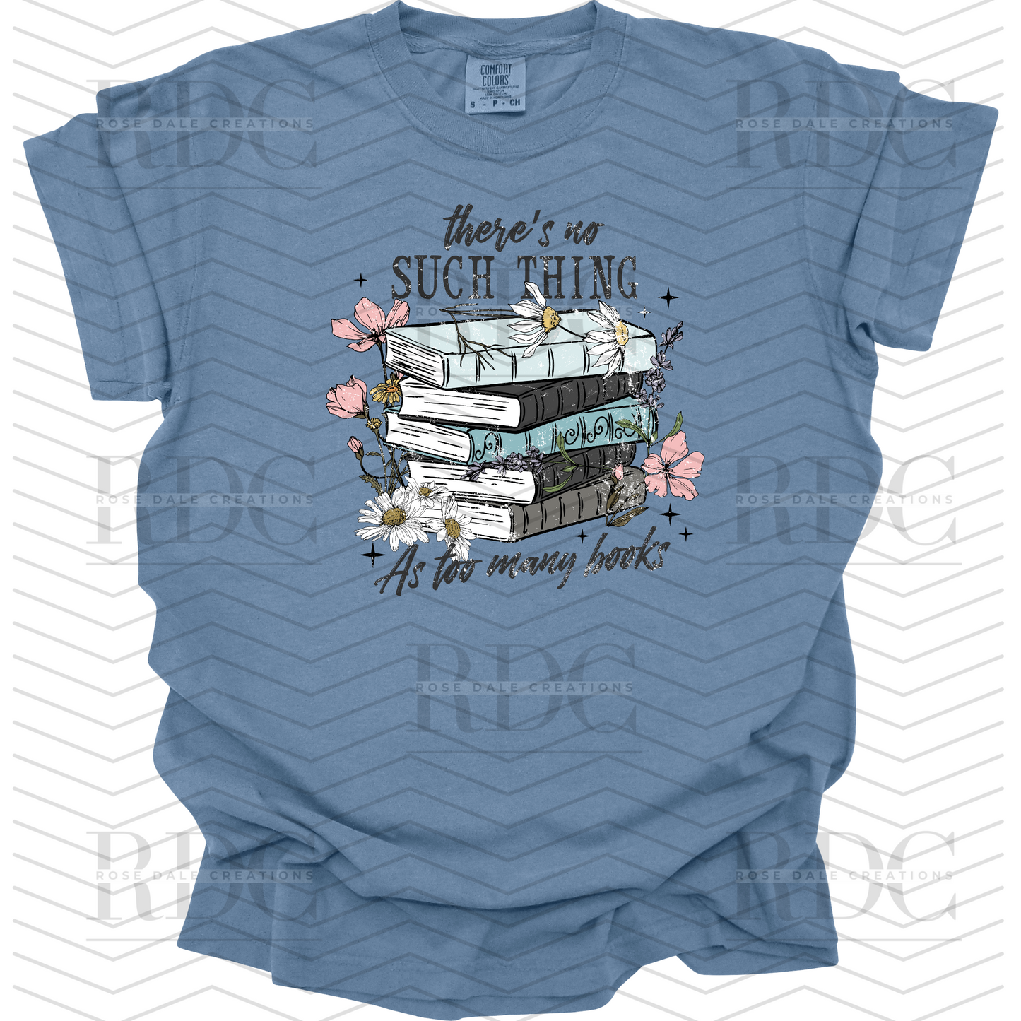 There's No Such Thing As Too Many Books T-shirt