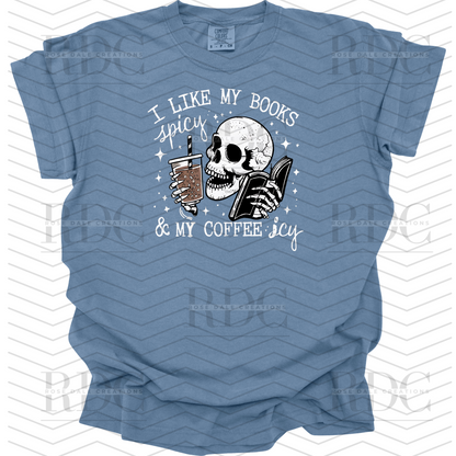 I like my books Spicy & My Coffee Icy T-shirt