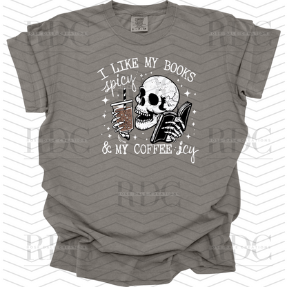 I like my books Spicy & My Coffee Icy T-shirt
