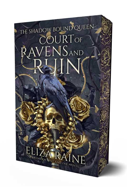 Court of Ravens and Ruin: A Brides of Mist and Fae Novel (The Shadow Bound Queen Book 1) DELUXE LIMITED EDITION FIRST PRINT RUN