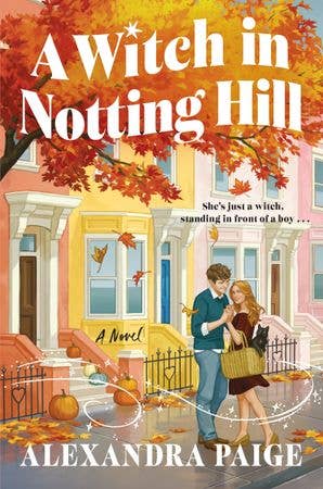 A Witch in Notting Hill: A Novel – A Whimsical Paranormal Romance of Spells Gone Wrong and Unexpected Love in London