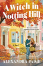 A Witch in Notting Hill: A Novel – A Whimsical Paranormal Romance of Spells Gone Wrong and Unexpected Love in London