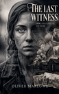The Last Witness - WW2 Historical Fiction